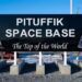 Pituffik Space Base, the Place Once Called Thule Air Base
